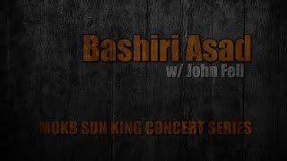 Bashiri Asad w/ John Fell - MOKB Sun King Concert Series