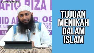 TUJUAN PERNIKAHAN SESUAI SYARIAT ISLAM "YANG PENTING NIKAH" - USTADZ SYAFIQ RIZA BASALAMAH