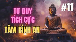 7 Thái Độ Sống Đẹp: Tư Duy Tích Cực và Tâm Bình An - Triết Lý Phật Pháp Trong Cuộc Sống Hiện Đại