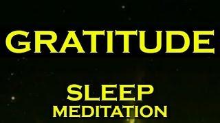 GRATITUDE SLEEP MEDITATION ~ Manifest Anything with GRATITUDE