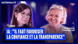 IA : "Il faut favoriser la confiance et la transparence" - Lab Des Experts avec Marianne Carpentier