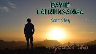 David Lalnunsanga | Romance | Short Story | Ziaktu : Ngaihzuali Sailo