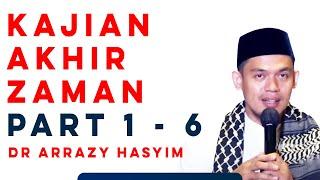 FULL KAJIAN AKHIR ZAMAN Part 1,2,3,4,5,6 | Dr ARRAZY HASYIM,MA | MRBJTV | mrbjtv | Mrbj Tv |Terbaru