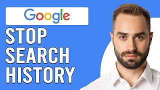 How To Stop Search History On Google (How To Turn Off Search History In Google)