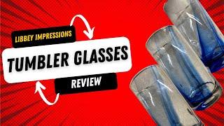 Libbey Impressions Tumbler Glasses Review