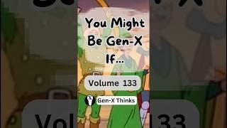 You Might Be Gen-X If...133 #genex #genxtalk #genxpodcast #genx #generationx