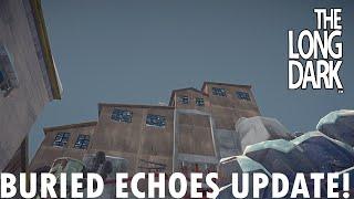 The Long Dark - Buried Echoes Update!