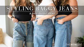 How To Style Baggy Jeans: 8 Easy Outfit Ideas