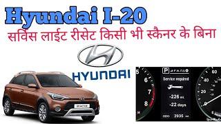 Hyundai i-20 active service reset without scanner / सर्विस लाईट रीसेट बिना किसी स्कैनर केI