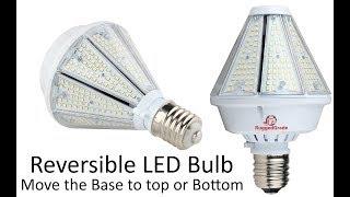 REVERSIBLE BULB! LED Light Bulb that can be reversed - Post Top Bulb, Ceiling Bulb, High Bay