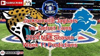 Jacksonville Jaguars  vs. Detroit Lions | 2024 NFL Season Week 11 | Predictions Madden NFL 25