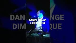 Daniel Monge /Dime porque