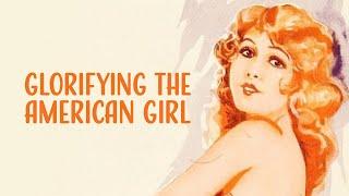 Glorifying the American Girl | Musical Drama