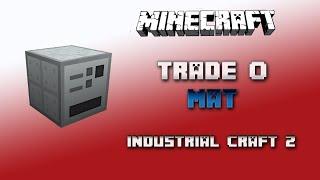 Trade-o-Mat  Industrial Craft 2 Tutorial  English