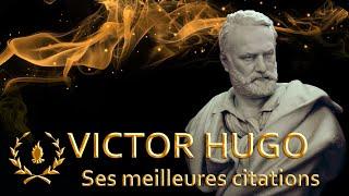 Victor Hugo : SES PLUS BELLES CITATIONS | Gold Philosophy