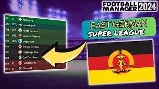 I Created An East German Super League In Football Manager 2024!