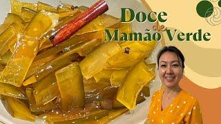 DOCE DE MAMÃO VERDE | Pedaços em calda fácil e rápido de preparar