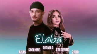 Soolking ft. Lalgerino, Zaho, Anas, Djamila - Ellaba (Official Video)