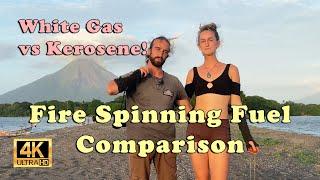 Fire Spinning Fuel Review/Comparison - White Gas vs Kerosene!