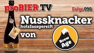 proBIER.TV - Nussknacker holzfassgereift von Brew Age | #090 | Craft Beer Review