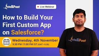 Create Custom App in Salesforce | Salesforce Custom App | Salesforce Tutorial | Intellipaat