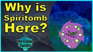 Why is Spiritomb in the Crown Tundra? [Pokémon Sword and Shield Theory] | GatorEX