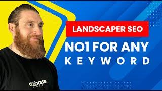 Landscaper SEO | Ultimate landscaping SEO Guide | Rank No1