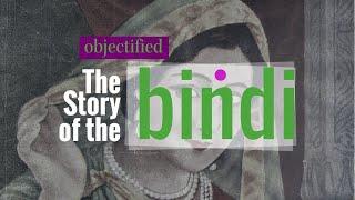 Objectified: The Story of The Bindi