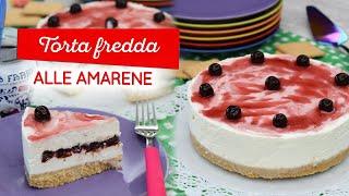 Torta fredda alle amarene: dolce fresco e facile da preparare