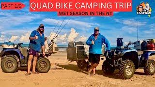 Part 1/2 QUAD BIKE CAMPING TRIP, NT WET SEASON..FISHIING & CRABING....