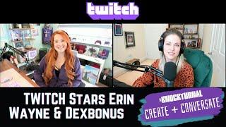 Create + Conversate Ep. 5: Twitch Stars Erin Wayne & Brooke Thorne