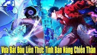 FULL BỘ | Vừa Bắt Đầu Đã Thức Tỉnh Bản Năng Chiến Thần Cấp SSS | Review Truyện