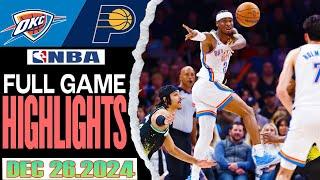 Oklahoma City Thunder vs Indiana Pacers FULL Game  Highlights Dec 26,2024 NBA Season 2024-25