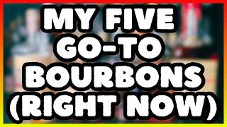 My Five Go-To Bourbons (Right Now) #whiskeytube