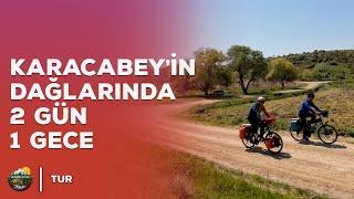 Karacabey'in Dağlarında 2 Gün 1 Gece Bisiklet Turu