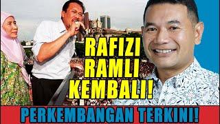 RAFIZI RAMLI KEMBALI! BERITA BAIK BUAT PKR & PH!