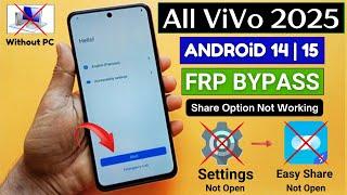All Vivo 2025 Android 14/15 Frp Unlock/Bypass Google Account Lock - Settings Not Open | Without PC