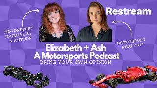 Ep. 39 - A motorsports podcast - The Elizabeth and Ash Show