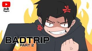 BADTRIP PART 2 | Pinoy Animation