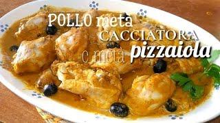 POLLO META' CACCIATORA E META' PIZZAIOLA /secondi piatti / MICLI