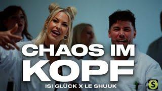 Isi Glück X Le Shuuk - Chaos im Kopf (Official Video)