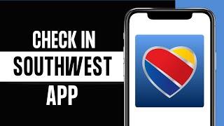 How To Check In On Southwest App