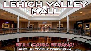 Lehigh Valley Mall: An Early Morning Visit to Lehigh Valley's Most Successful Mall!
