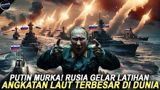 AKHIRNYA KELUAR KANDANG! Rusia Gelar Latihan Angkatan Laut Terbesar dalam Sejarah Modern Mereka