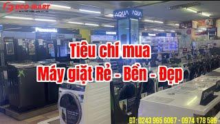 Tiêu chí mua máy giặt Bền - Đẹp - Rẻ tại Eco-mart