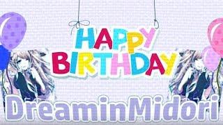  Happy B-Day DreaminMidori [COLLAB] 
