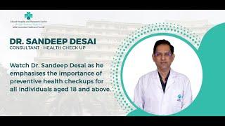 Prioritize Your Health: Dr. Sandeep Desai's Guide to Preventive Checkup at Lilavati Hospital