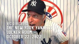 The New York Yankees Locker Room with Vic DiBitetto — October 22, 2022