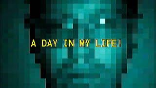 a day in my life