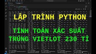 Khóa học Lập trình Python - Tính xác suất trúng Vietlot 230 tỉ